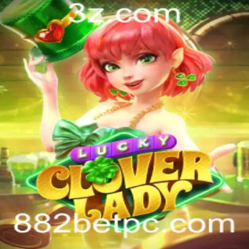 Conheça LuckyCloverLady: O Novo Jogo Emocionante da 882bet